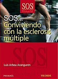 SOS... Conviviendo con la esclerosis multiple/ SOS...Living with Multiple Sclerosis (Paperback)