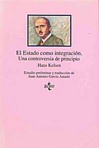 El estado como integracion/ The State as Integration (Paperback, Translation)