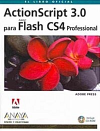 ActionScript 3.0 para Flash CS4 Professional/ ActionScript 3.0 for Flash CS4 Professional (Paperback, CD-ROM, 1st)
