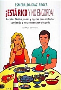 Esta Rico Y No Engorda! / Its Good and Its Not Fattening! (Paperback)