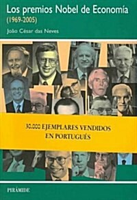 Los Premios Nobel De Economia, 1969-2005 / Nobel Prizes in Economics, 1969-2005 (Paperback, Translation)