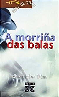 A Morrina Das Balas / the Nostalgia of Bullets (Paperback)