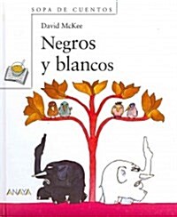 Negros y blancos/ Tusk Tusk (Hardcover, Translation)