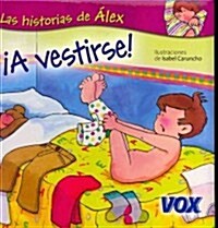 A vestirse! / Time to Get Dressed! (Hardcover)