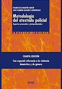 Metodologia del atestado policial/ Methodology of the Police Testimony (Paperback)