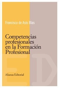 Competencias profesionales en la formacion profesional/ Professional Competition in the Professional Training (Paperback)