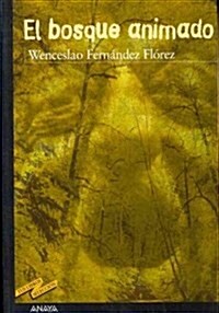 El bosque animado / The Animated Forrest (Paperback)