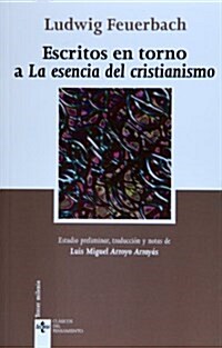 Escritos en torno a la esencia del cristianismo / Writings about the Essence of Christianity (Paperback)