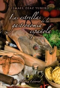 Las estrellas de la gastronomia espanola/ Stars of Spanish cuisine (Paperback)