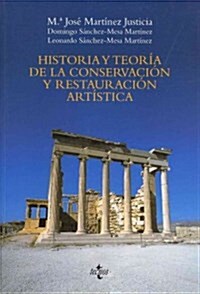 Historia y teoria de la conservacion y restauracion artistica / History and theory of art conservation and restoration (Paperback, 3rd)