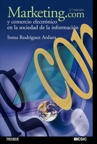 Marketing.com y comercio electronico en la sociedad de la informacion/ Marketing.com and e-commerce in the information society (Paperback, 3rd)