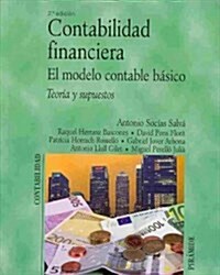 Contabilidad financiera. El modelo contable b?ico / Financial accounting. The basic model (Paperback, 2nd)