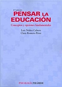 Pensar la educacion / Thinking On Education (Paperback)