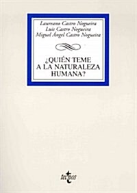 풯ui? teme a la naturaleza humana?/ Whos afraid of human nature? (Paperback)