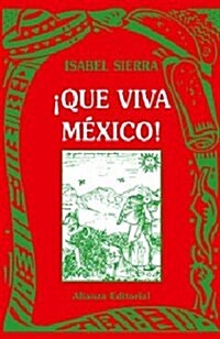 Que viva Mexico!/ Live Mexico! (Paperback)