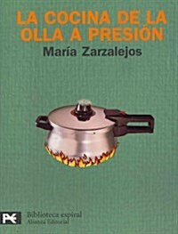 La cocina de la olla a presion / The pressure Cooker Cuisine (Paperback, Spiral)