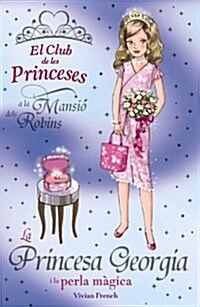 La Princesa Georgia I La Perla Magica / Princess Georgia and the Magical Pearl (Paperback)