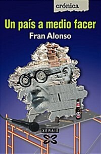 Un Pais a Medio Facer / a Country in Half to Make (Paperback)