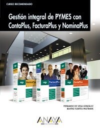 Gestion integral de PYMES con ContaPlus, FacturaPlus y NominaPlus/ Management of SMEs ContaPlus, FacturaPlus and NominaPlus (Paperback)