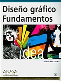 Diseno grafico / The Non-Designers Design Book (Paperback, Illustrated, Translation)