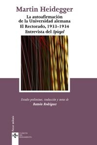 La autoafirmacion de la universidad alemana & El Rectorado, 1933-1934 & Entrevista del Spiegel / The Affirmation of the German University & The Rector (Paperback, Translation)