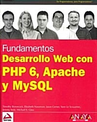 Desarrollo Web con PHP 6, Apache y MySQL / Beginning PHP 6, Apache and MySQL Web Development (Paperback, Translation)