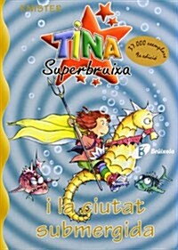 Tina Superbruixa I La Ciutat Submergida (Hardcover, 5th)