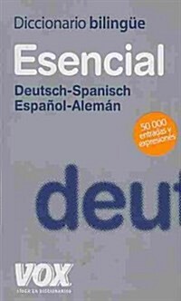 Diccionario esencial Deutsch-Spanisch Espanol-Aleman / Essential Dictionary German-Spanish Spanish-German (Paperback, POC, Bilingual)