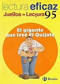 El gigante que ley?el Quijote / The giant who read Don Quixote (Paperback, 1st, Workbook)