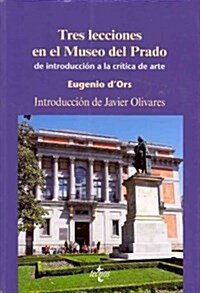 Tres lecciones en el Museo del Prado / Three Lessons in the Prado Museum (Paperback, 3rd)