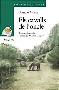 Els Cavalls De Loncle / the Horses of Uncle (Paperback, 1st)
