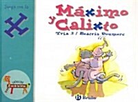 Maximo y Calixto / Maximo and Calixto (Paperback, ACT)