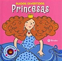 Princesas / Noisy Noisy Princesses (Hardcover, INA, Illustrated, Translation)
