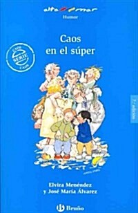 Caos en el super / Chaos in the Supermarket (Paperback, 1st)