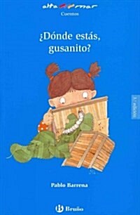 Donde estas gusanito? / Where Are You Caterpillar? (Paperback)