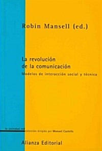 La revolucion de la comunicacion / Inside the Communication Revolution (Paperback, Translation)