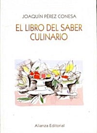 El libro del saber culinario / The Book of Culinary Knowledge (Paperback)