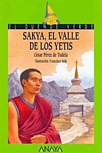 Sakya, el valle de los yetis / Sakya the Valley of the Yetis (Paperback)