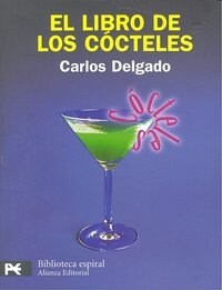 El libro de los cocteles / The Book of Cocktails (Paperback, 1st, POC, Spiral)