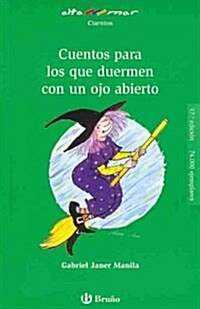 Cuentos para los que duermen con un ojo abierto / Stories for those who sleep with one eye open (Paperback, 1st)