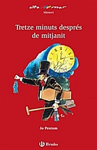 Tretze Minuts Despres De Mitjanit (Paperback, 1st)