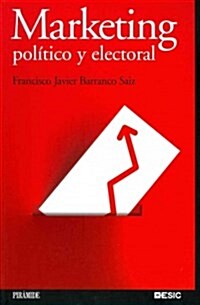 Marketing pol?ico y electoral / Political and electoral Marketing (Paperback)