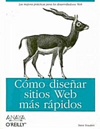 Como disenar sitios Web mas rapidos / Even Faster Web Sites (Paperback, Translation)
