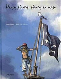 Versos piratas, piratas en verso / Pirate Verses, Pirates in Verse (Hardcover)