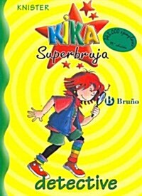 Kika Superbruja detective / Kika Super Witch Detective (Paperback)