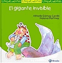 El gigante invisible / Invisible Giant (Hardcover)