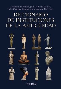 Diccionario de instituciones de la antiguedad / Dictionary of old institutions (Hardcover)