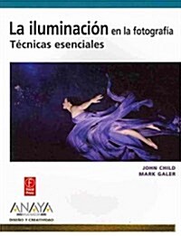 La iluminacion en la fotografia / Photographic Lighting (Paperback, Translation)