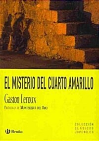 El misterio del cuarto amarillo / The Mystery of the Yellow Room (Paperback, 1st)