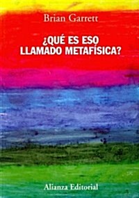 Que es eso llamado metafisica? / What is this Thing Called Metaphysics? (Paperback)